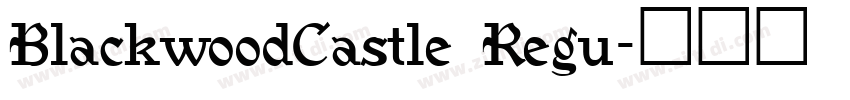 BlackwoodCastle Regu字体转换